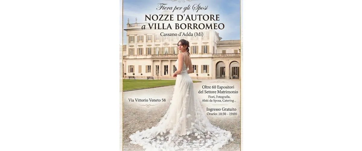 Fiera Nozze d'Autore a Villa Borromeo 2026, 8 novembre Cassano d'Adda (MI)