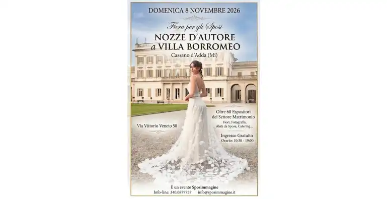 Fiera Nozze d'Autore a Villa Borromeo 2026, 8 novembre Cassano d'Adda (MI)
