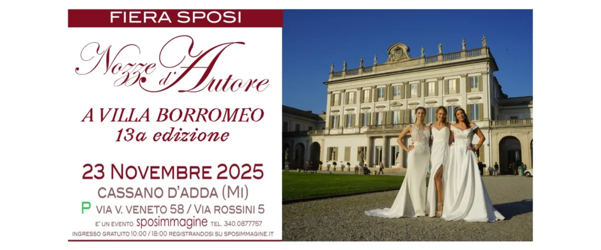 Fiera Nozze d'Autore a Villa Borromeo 2025, 23 novembre Cassano d'Adda (MI) 
